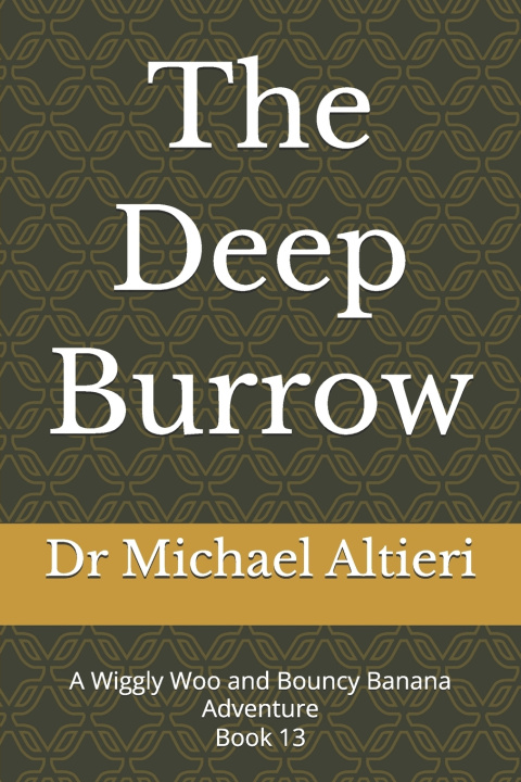 Kniha The Deep Burrow Dr Michael Altieri