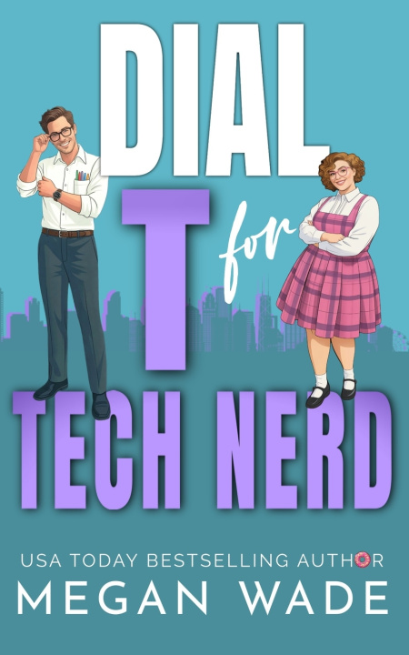 Kniha Dial T for Tech Nerd Megan Wade
