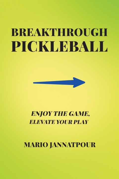 Kniha Breakthrough Pickleball Mario Jannatpour