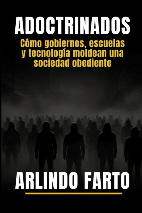 Kniha ADOCTRINADOS Arlindo Farto
