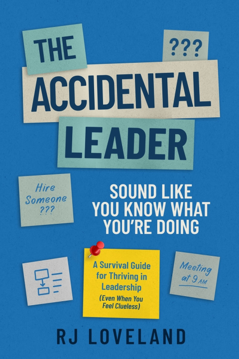 Kniha The Accidental Leader RJ Loveland