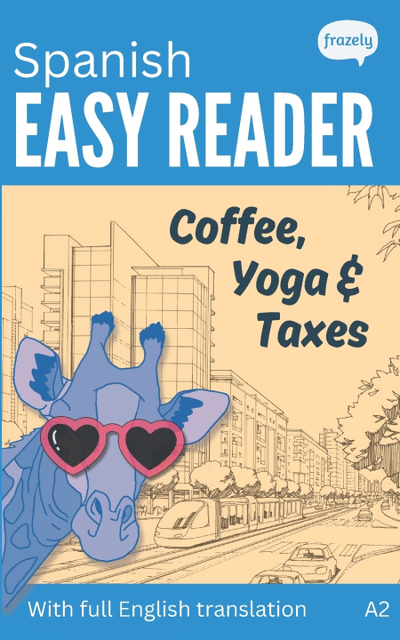 Kniha Spanish Easy Reader - Coffee, Yoga & Taxes Carolin Baller