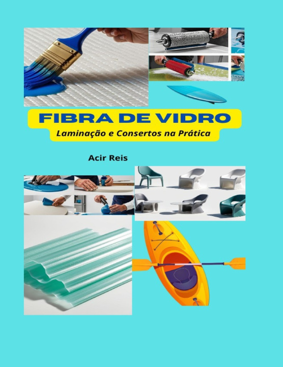 Kniha Fibra de Vidro Acir Henrique Bacelar dos Reis