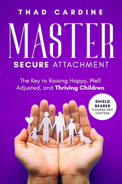 Könyv Master Secure Attachment Thad Cardine