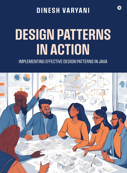 Kniha Design Patterns in Action Dinesh Varyani