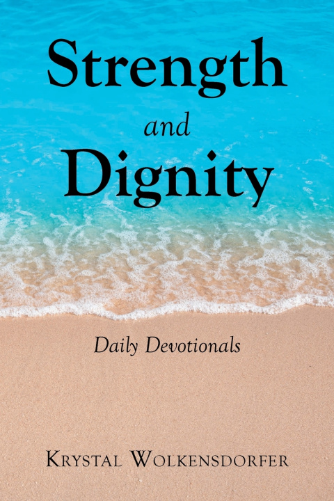 Kniha Strength and Dignity Krystal Wolkensdorfer