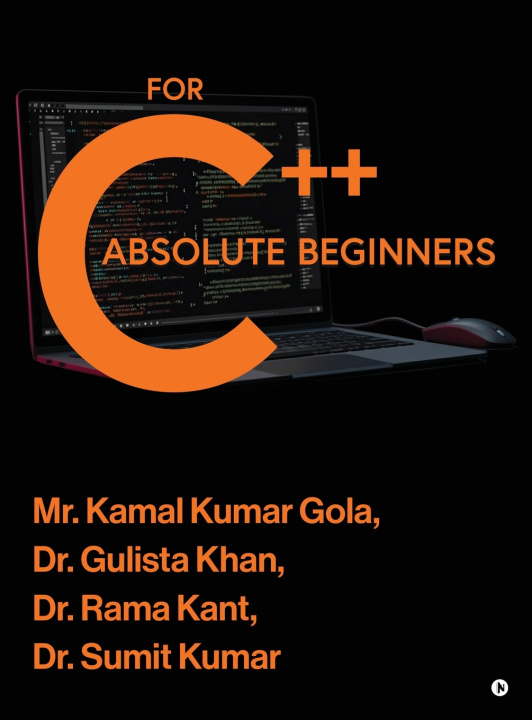 Kniha C++ for Absolute Beginners Kamal Kumar Gola