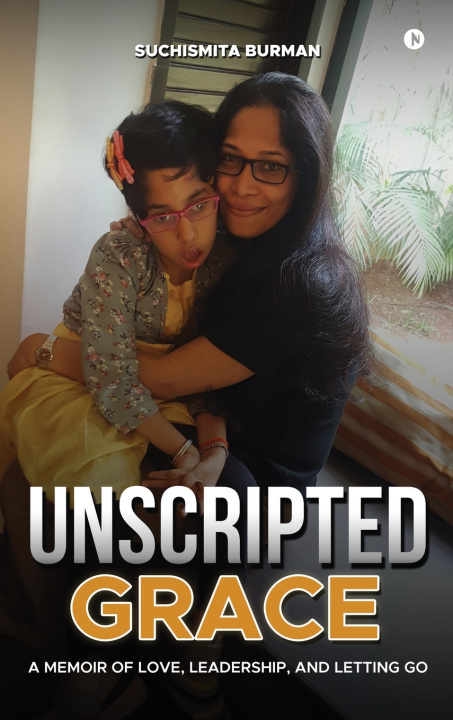 Könyv Unscripted Grace Suchismita Burman
