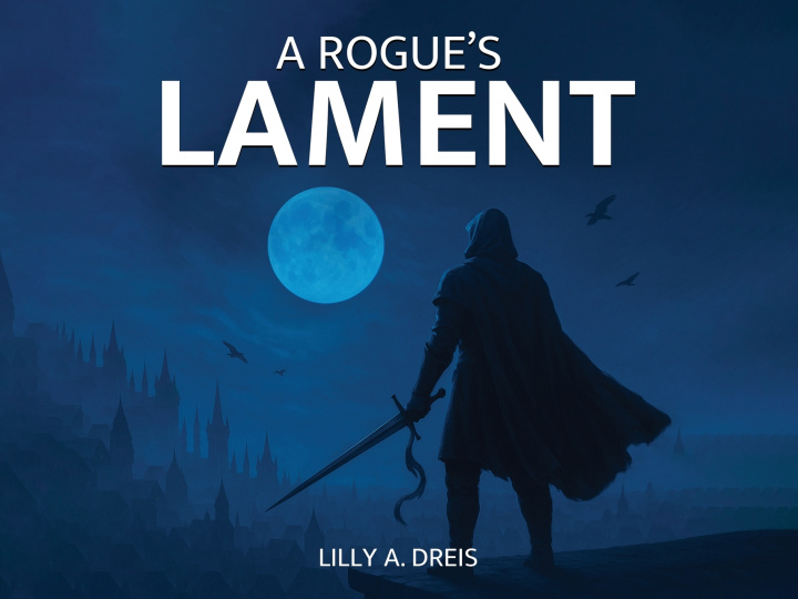 Kniha A Rogue's Lament Lilly A. Dreis