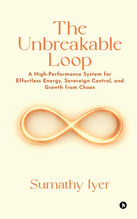 Kniha The Unbreakable Loop Sumathy Iyer