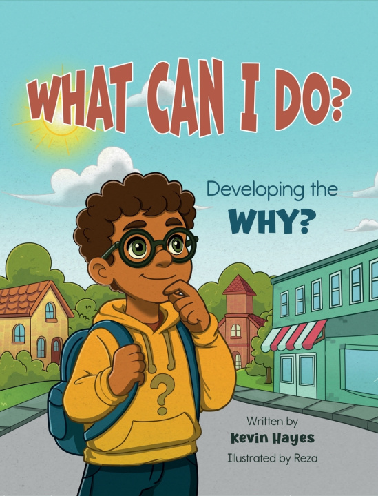 Kniha What Can I Do? Developing the Why? Kevin Hayes