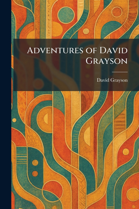 Kniha Adventures of David Grayson David Grayson