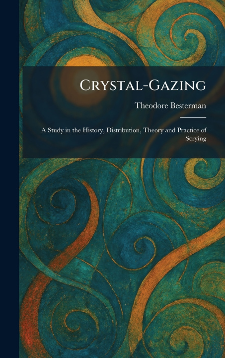 Knjiga Crystal-Gazing Theodore Besterman