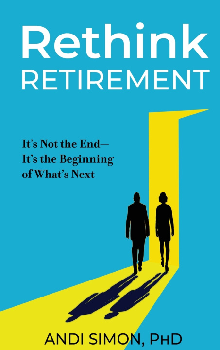 Kniha Rethink Retirement Andi Simon
