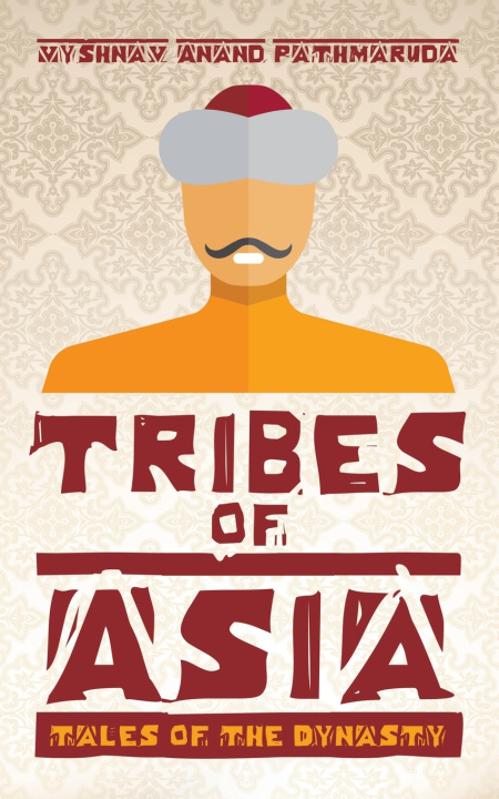 Knjiga Tribes of Asia Vyshnav Anand Pathmaruda