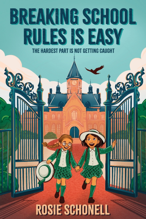 Kniha Breaking School Rules is Easy Rosemary Schonell