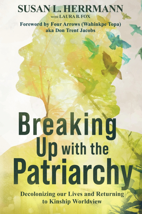 Kniha Breaking Up with the Patriarchy Susan L. Herrmann