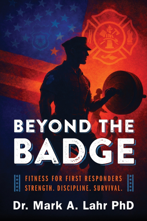 Kniha Beyond the Badge Dr. Mark A. Lahr PhD