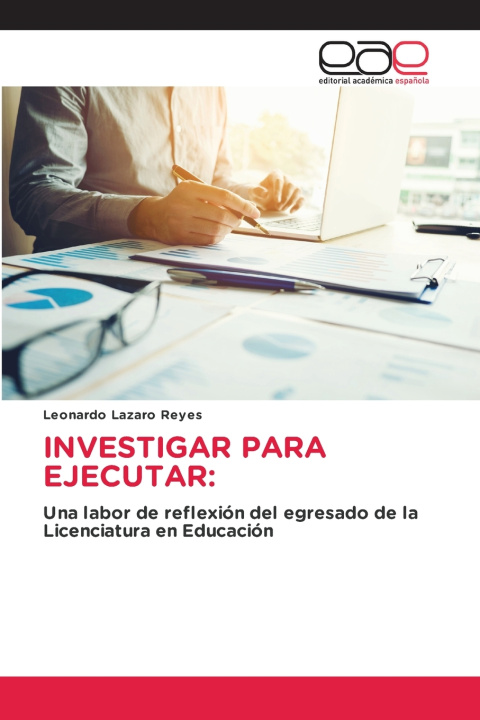 Kniha INVESTIGAR PARA EJECUTAR Leonardo Lazaro Reyes