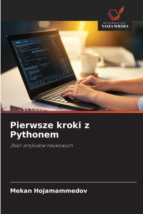 Kniha Pierwsze kroki z Pythonem Mekan Hojamammedov