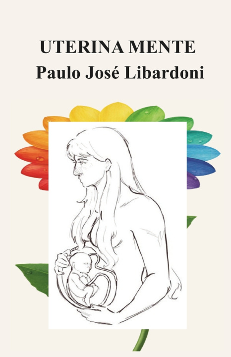 Kniha Uterina Mente PAULO JOSÉ LIBARDONI