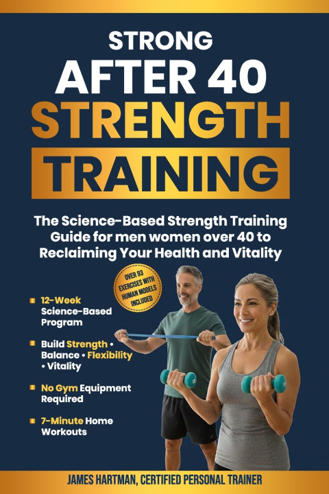 Kniha Strong After 40 Strength Training James Hartman