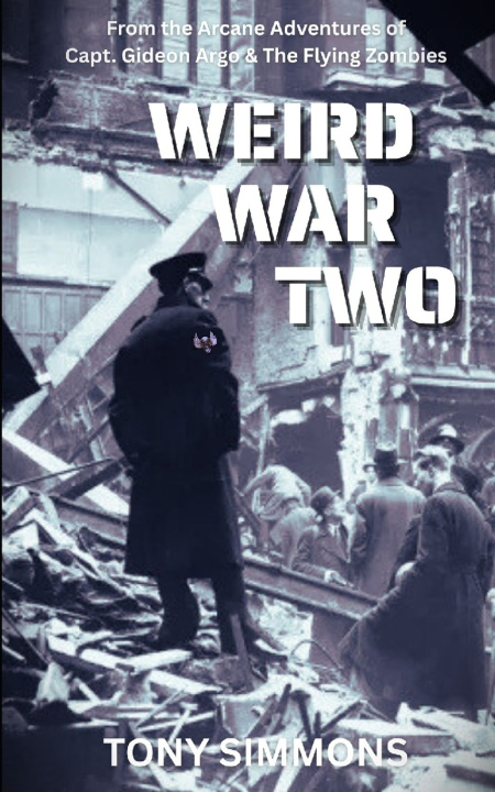 Kniha Weird War Two Tony Simmons
