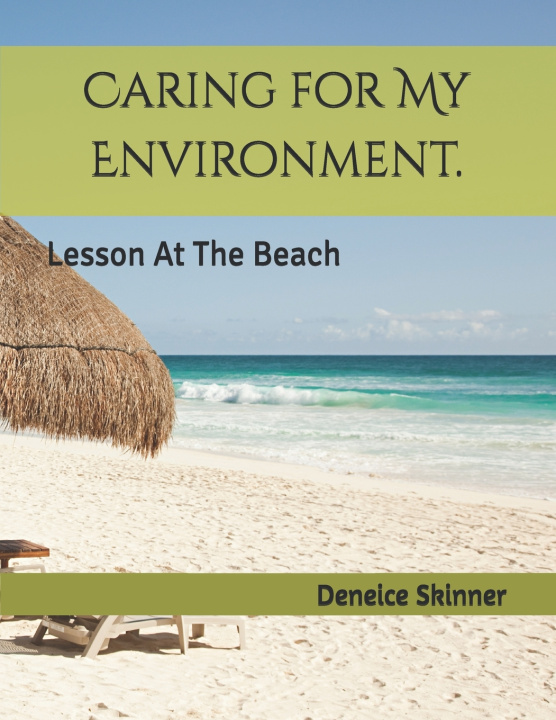Knjiga Caring for My Environment. Deneice Charlene Skinner