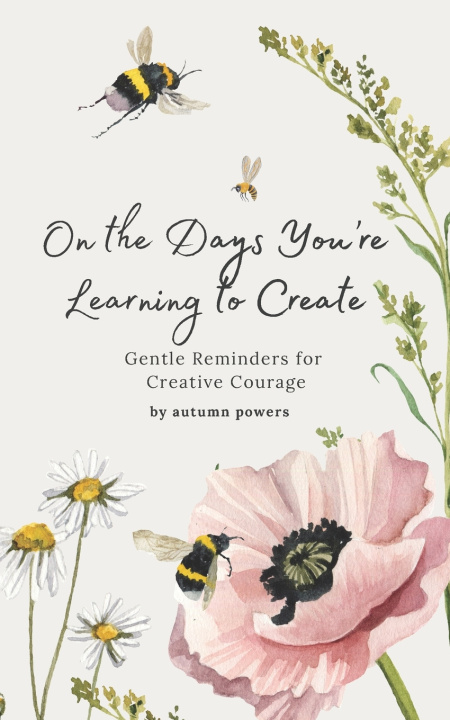 Könyv On the Days You're Learning to Create Autumn Powers