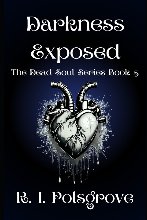 Kniha Darkness Exposed R. I. Polsgrove