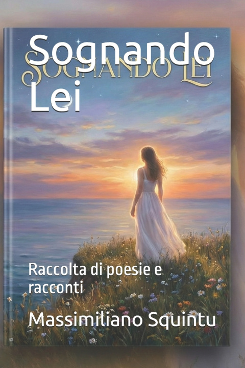 Kniha Sognando Lei Massimiliano Squintu