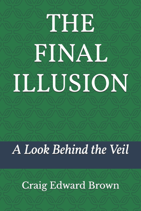 Kniha The Final Illusion Craig Edward Brown