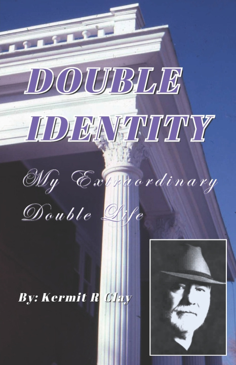 Kniha Double Identity Kermit R Clay