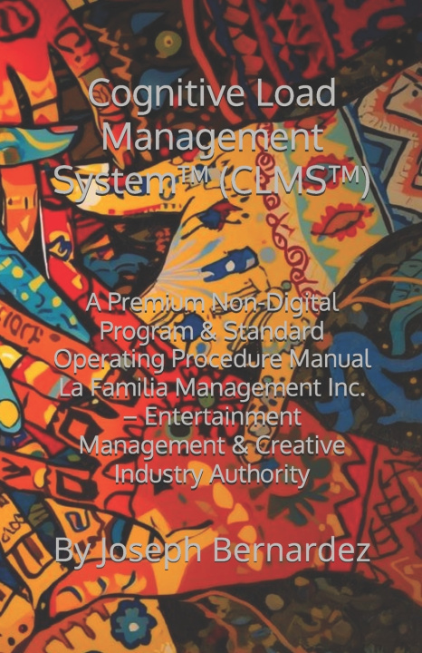 Kniha Cognitive Load Management System™ (CLMS™) Joseph Bernardez