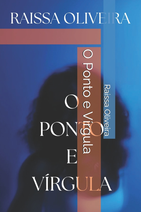 Kniha O Ponto e Vírgula Raissa Oliveira