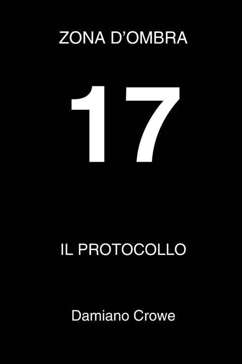 Kniha Il protocollo 17 Damiano Crow