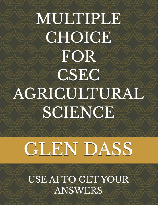 Kniha MULTIPLE CHOICE FOR CSEC AGRICULTURAL SCIENCE GLEN DASS