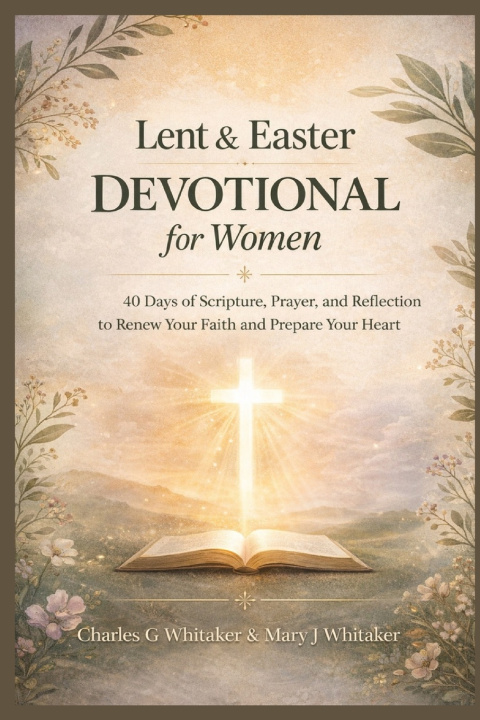 Kniha Lent and Easter Devotional for Women Mary J. Whitaker