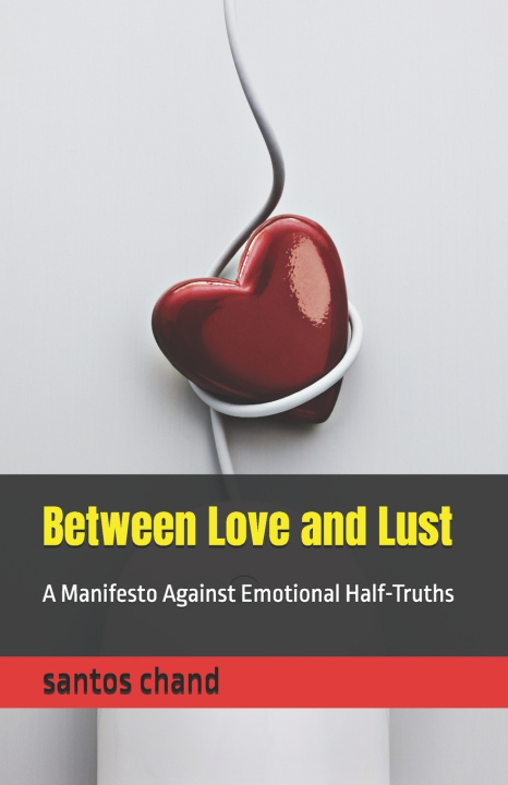 Kniha Between Love and Lust santos chand