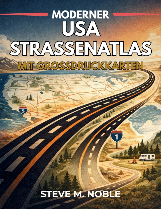 Kniha Moderner USA Straßenatlas mit Großdruckkarten Steve M. Noble