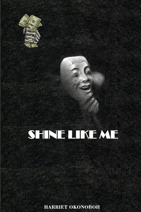 Könyv SHINE LIKE ME Harriet Okonoboh