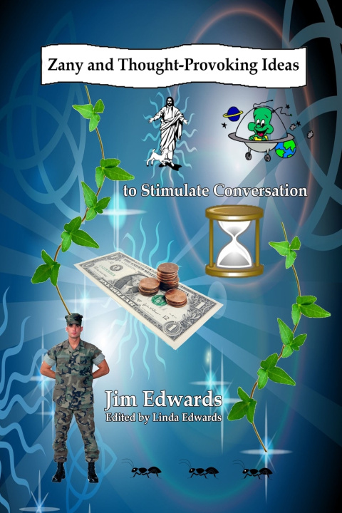 Kniha Zany and Thought-Provoking Ideas to Stimulate Conversation Jim Edwards