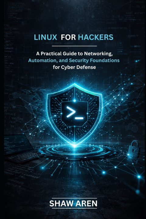 Kniha Linux For Hackers Shaw Aren
