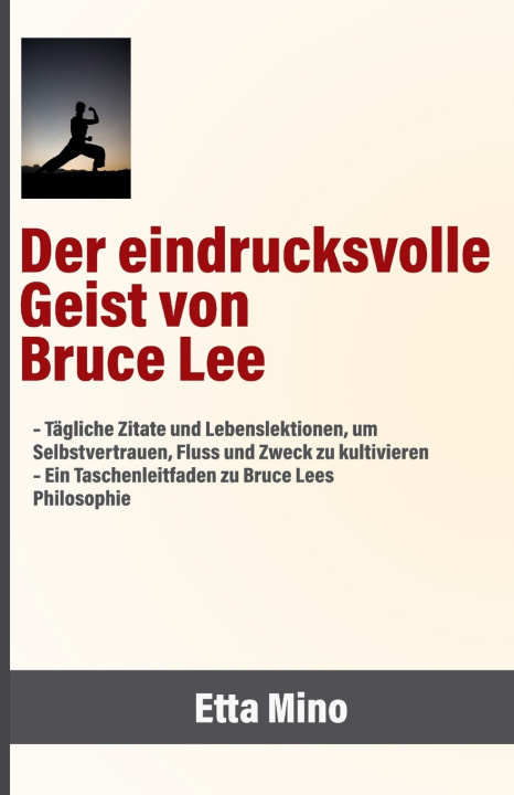 Kniha Der eindrucksvolle Geist von Bruce Lee Etta Mino