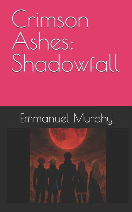 Knjiga Crimson Ashes Emmanuel Murphy