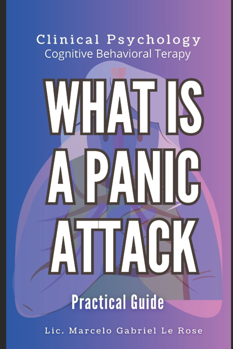 Kniha What is a Panic Attack Marcelo Gabriel Le Rose