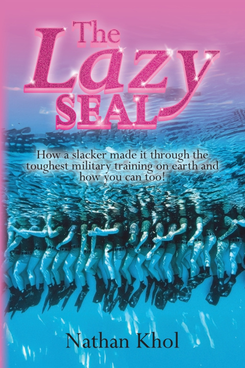 Kniha The Lazy SEAL Nathan Khol
