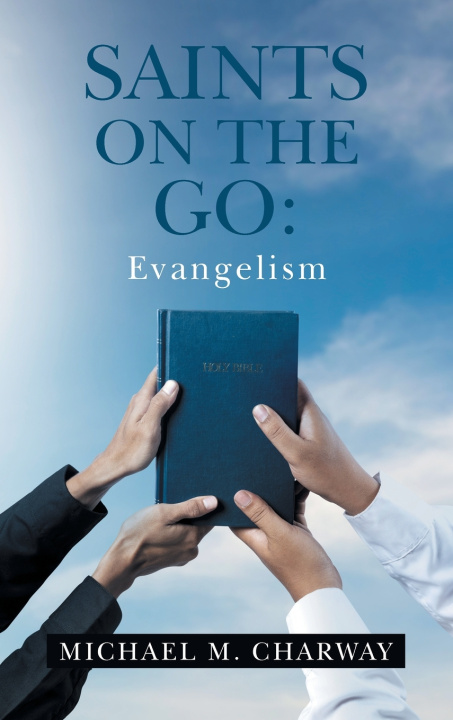 Knjiga SAINTS ON THE GO Michael M. Charway