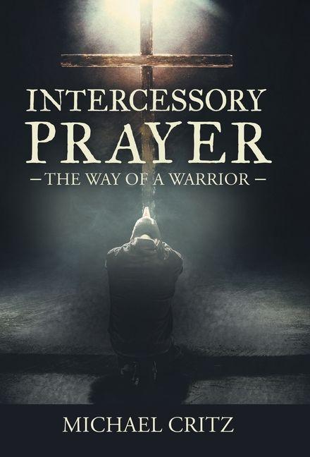 Kniha Intercessory Prayer Michael Critz