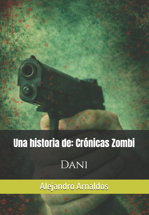 Kniha Crónicas Zombi Alejandro Arnaldos